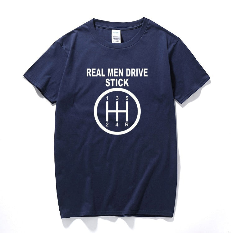 Real Men Drive Stick | T-shirt